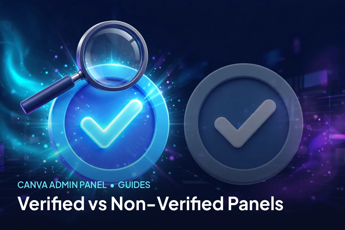Verified vs Non-Verified Canva Admin Panels: Key Differences